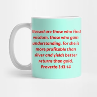 Bible Verse Proverbs 3:13-14 Mug